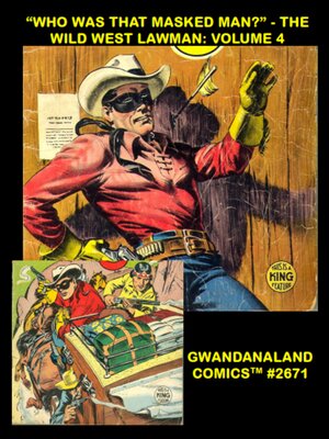 cover image of “Who Was That Masked Man?” - The Wild West Lawman: Volume 4
